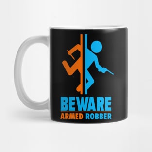 BEWARE ARMED ROBBER Mug